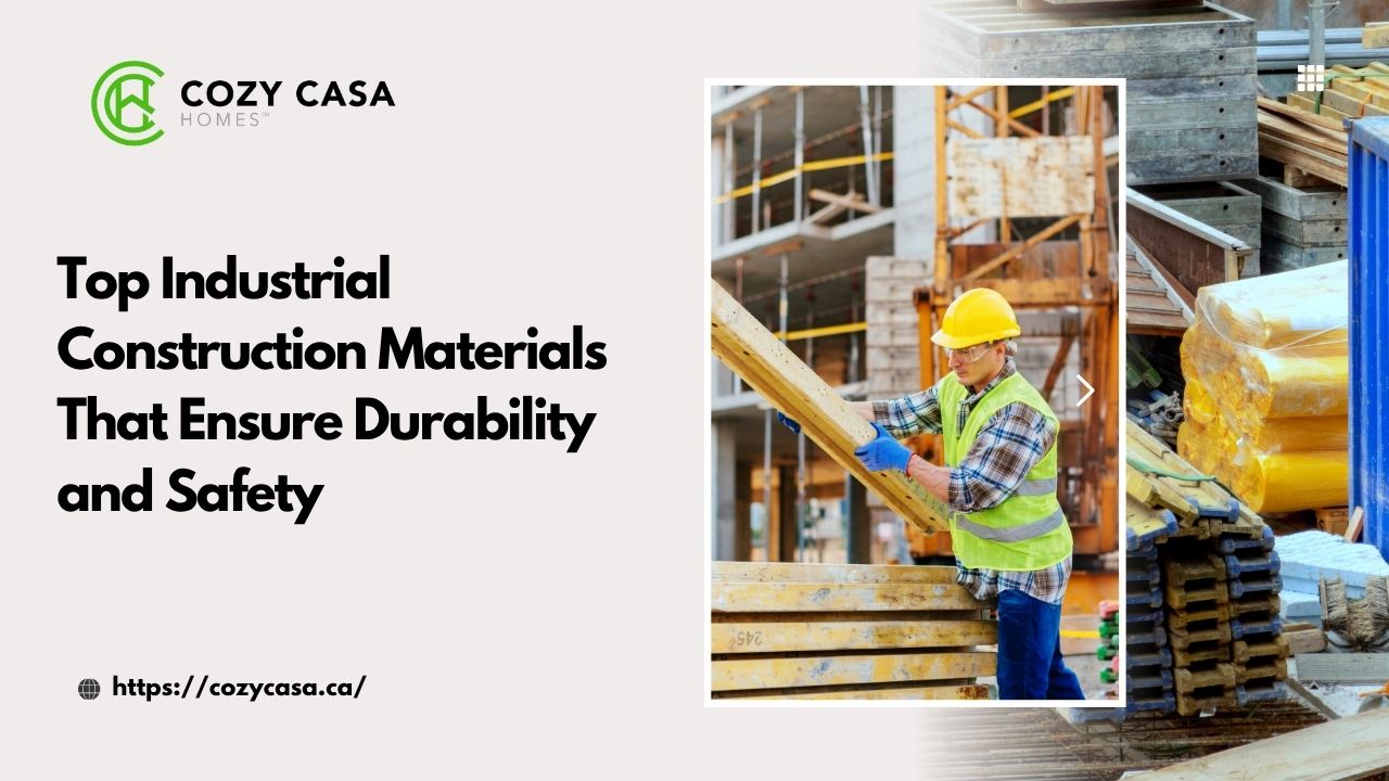 Top Industrial Construction Materials That Ensure Durability and Safety